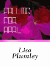 Falling For April By Lisa Plumley